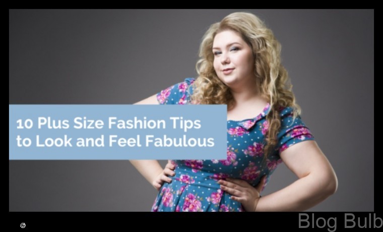 %name Plus Size Fashion Tips for Looking and Feeling Fabulous
