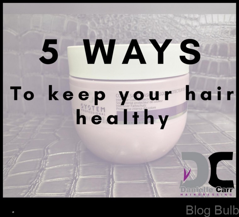 %name 5 Ways to Keep Your Hair Healthy