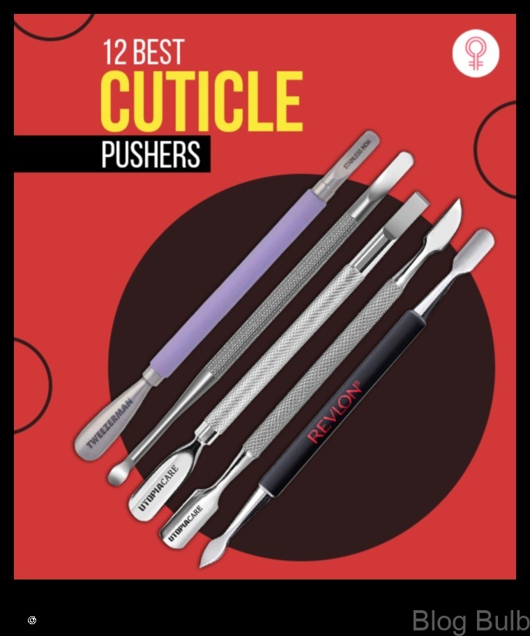%name The Best Cuticle Pushers on the Market A Guide to Choosing the Right One for You