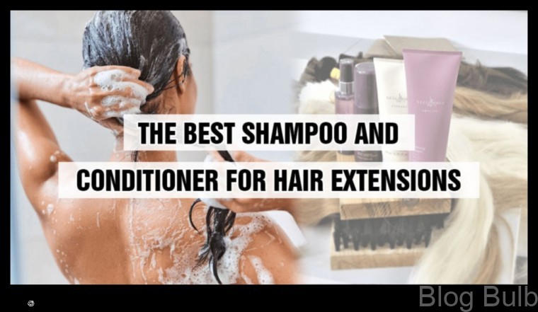 %name The Best Shampoos for Hair Extensions A Guide to Keeping Your Extensions Healthy